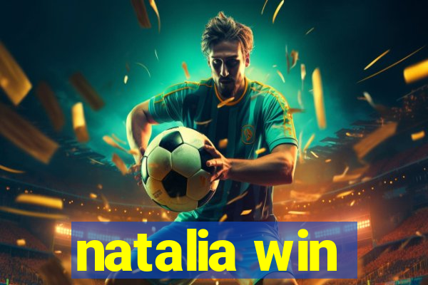 natalia win
